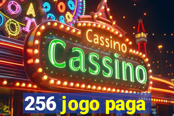 256 jogo paga